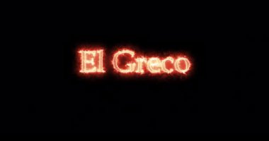 El Greco ateşle yazıldı. Döngü