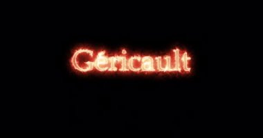 Gericault ateşle yazılmış. Döngü