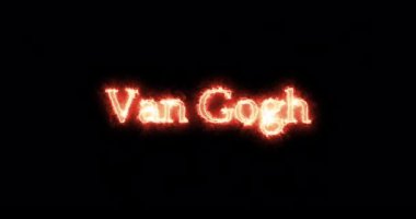 Van Gogh ateşle yazılmış. Döngü