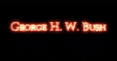George H. W. Bush ateşle yazıldı. Döngü