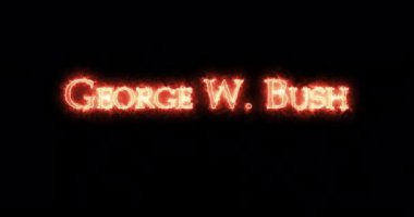George W. Bush ateşle yazıldı. Döngü