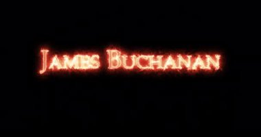 James Buchanan ateşle yazılmış. Döngü
