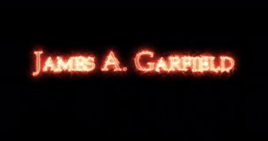 James A. Garfield ateşle yazılmış. Döngü