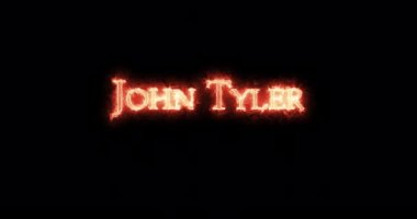 John Tyler ateşle yazılmış. Döngü