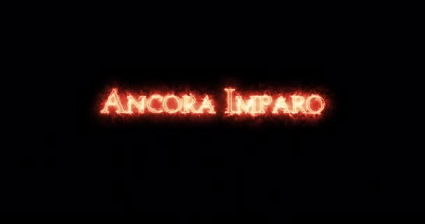 Ancora Imparo Geschreven Met Vuur Lijn — Stockvideo