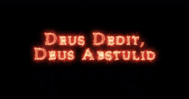 Deus Dedit Deus Abstulid Napsaný Ohněm Smyčka — Stock video