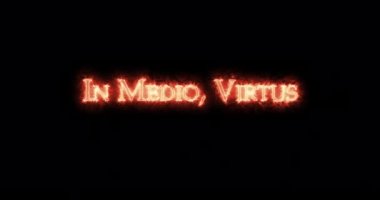 Ateşle yazılmış medio virtüs. Döngü