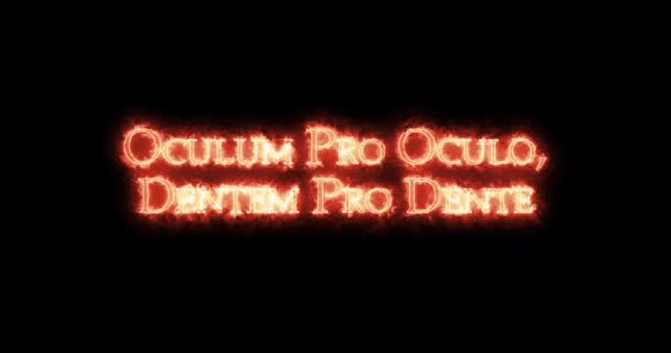 Oculum Pro Oculo Dentem Pro Dente Escrito Com Fogo Loop — Vídeo de Stock