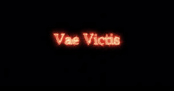 Vae Victis Ditulis Dengan Api Pengulangan — Stok Video