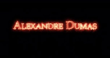 Alexandre Dumas ateşle yazılmış. Döngü