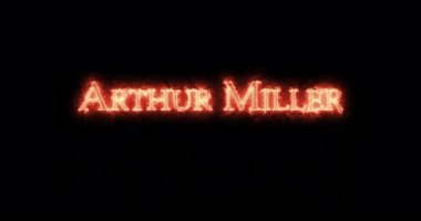 Ateşle yazılmış Arthur Miller. Döngü