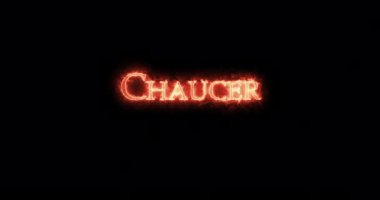 Chaucer ateşle yazılmış. Döngü
