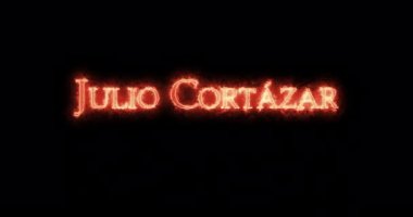 Julio Cortazar ateşle yazılmış. Döngü