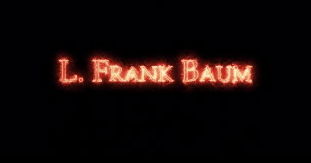 Frank Baum Mit Feuer Geschrieben Schleife — Stockvideo
