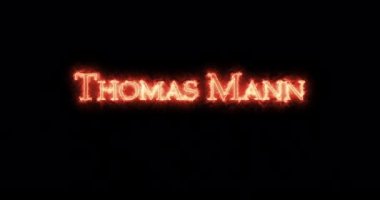 Thomas Mann ateşle yazılmış. Döngü