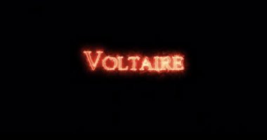 Voltaire ateşle yazıldı. Döngü
