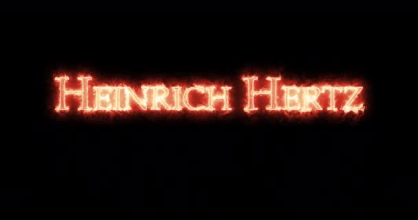 Heinrich Hertz written with fire. Loop — Stock Footage Heinrich Hertz Written Fire Loop Stock Footage
