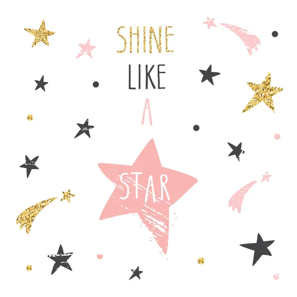 Inspirational and motivational handwritten quote. Shine like a star. Cute funny illustration with glitter, pastel pink and black stars can be used for t-shirt design, cards, posters. — Stock Vector