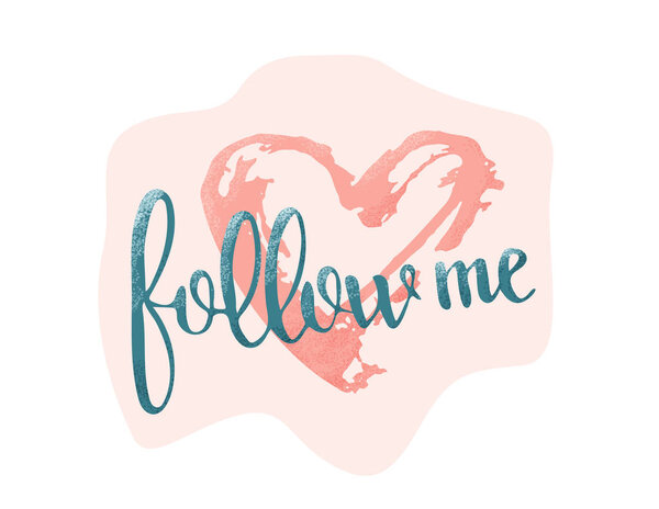 Follow me quote. Vector illustration