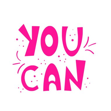 Bunu kesinlikle yapabilirsin. Vektör illüstrasyonu.