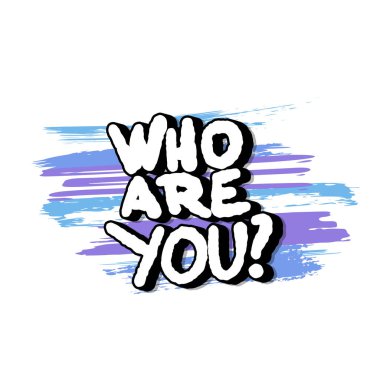 Sen kimsin ki stilize metin. Vektör el çizilmiş teklif