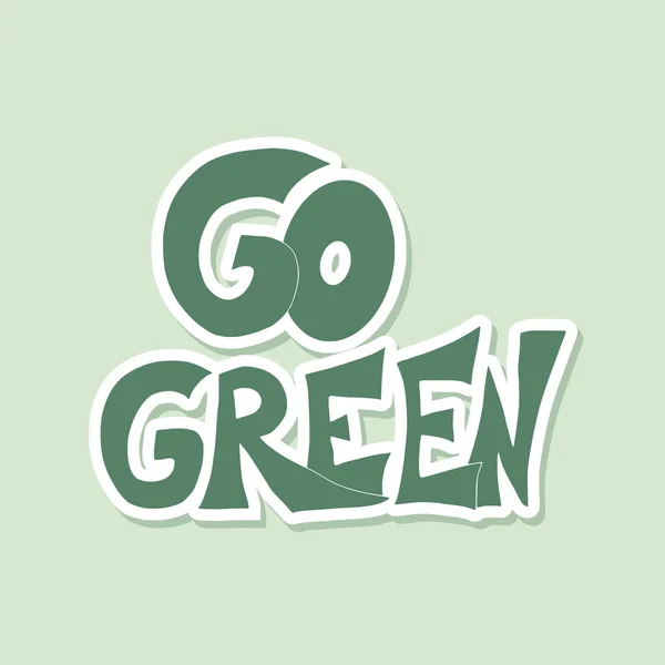 Go green text. Ecological slogan. Hand drawn quote. — Stock Vector