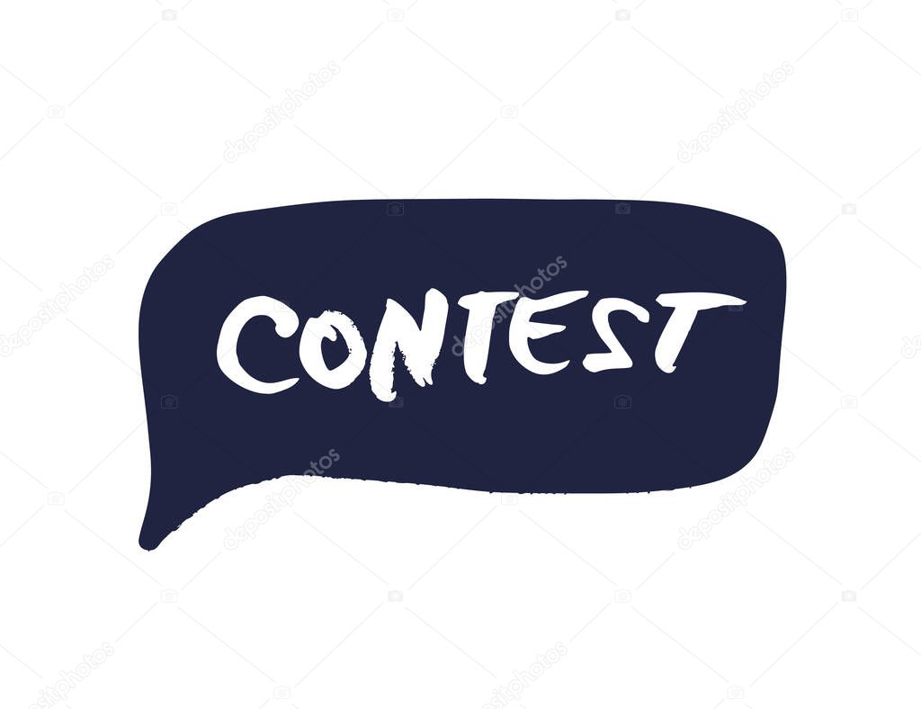 Contest word with speech bubble. Hand drawn text for competition announce isolated on white background. Quiz invitation flyer template with decoration. Element for social media. Vector illustration.
