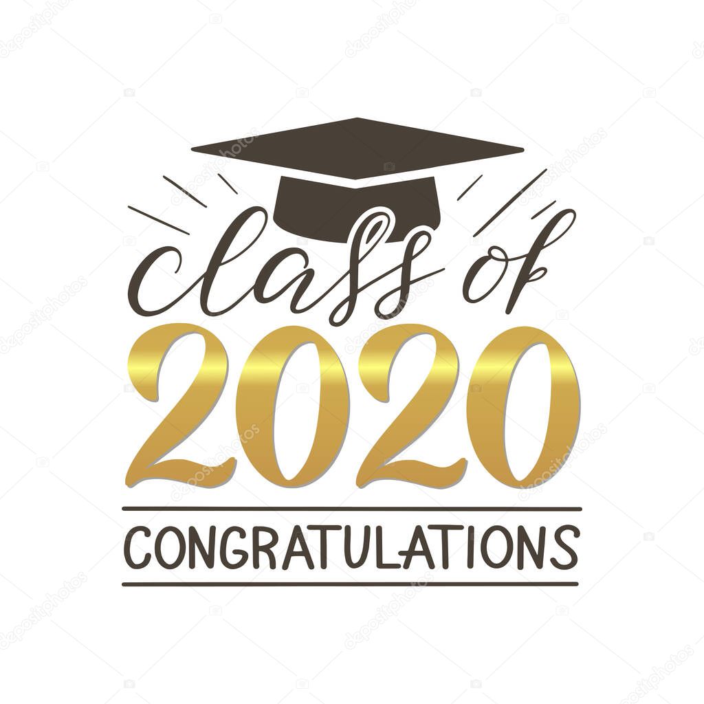 Class of 2020 Congatulations lettering banner. Gold text with graduate hat. Text for graduation design, congratulation event, T-shirt, party, high school or college graduate, vector