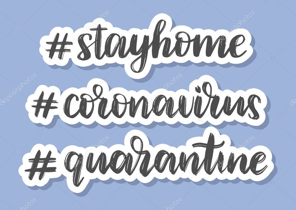 Set of brush sketched coronavirus hashtags as stickers. Hashtag stayhome, coronavirus and quarantine. COVID 19 quarantine awareness vector concept