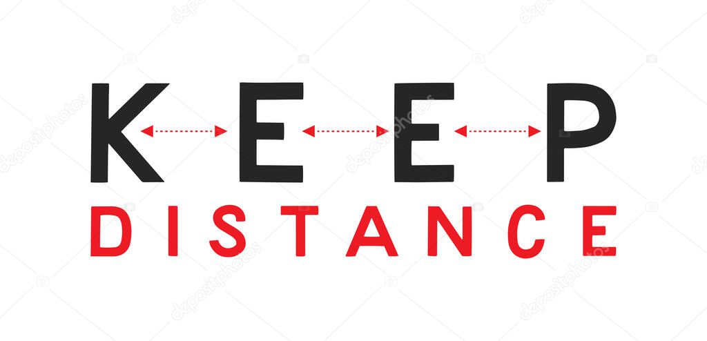 Keep distance text sign in bold type. Keep distance lettering isolated on white. Stop spread of coronavirus vector illustration eps 10