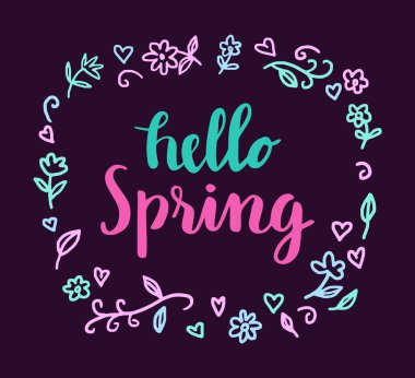 Merhaba bahar şirin kaligrafi yazı el ile renkli çerçeve çiçek siyah arka plan üzerine çizilmiş. Tebrik kartları için mükemmel, afiş, vb yazdırın. Vektör çizim