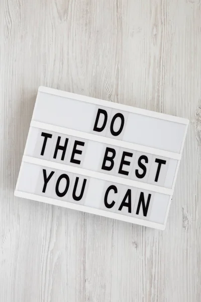 "Faites de votre mieux" mots sur une planche moderne sur un bois blanc — Photo
