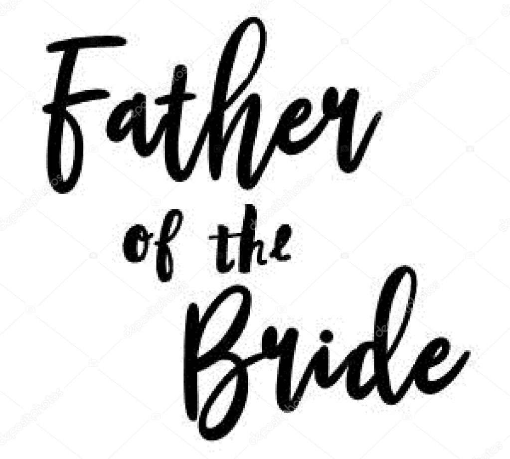 Download Father Bride Text Black Use Wedding Invitations Wedding Favors Shirts — Stock Vector © carotel2 ...