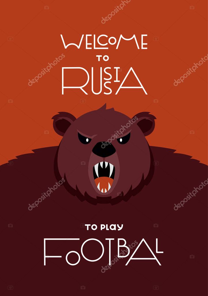Lettering welcome to Russia. FIFA World Cup in Russia 2018. The traditional symbol of Russia is an animal brown bear. Football vector illustration. Poster and postcard.