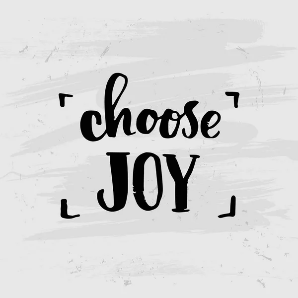 Konzept handgeschriebenes Plakat. "choice joy" kreative grafische Vorlage Pinsel Schriftarten inspirierende Zitate. Motivationsveranschaulichung — Stockvektor