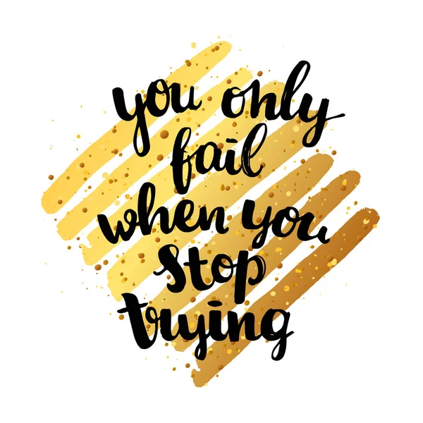 手绘书法。概念手写的海报"你只有失败当你停止尝试"励志图 — 图库矢量图片