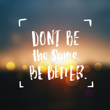 vektör trendy yazı poster. Elle çizilmiş hat. el yazısı motivasyon aynı olma kavramı daha iyi