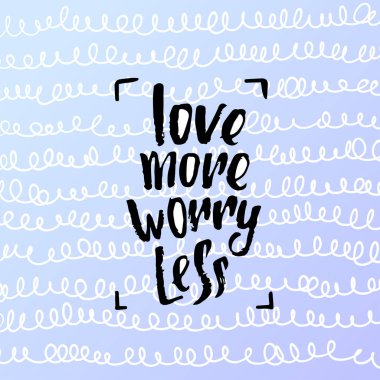 vektör trendy yazı poster. Elle çizilmiş hat. el yazısı motivasyon daha fazla seviyorum kavramı daha az merak