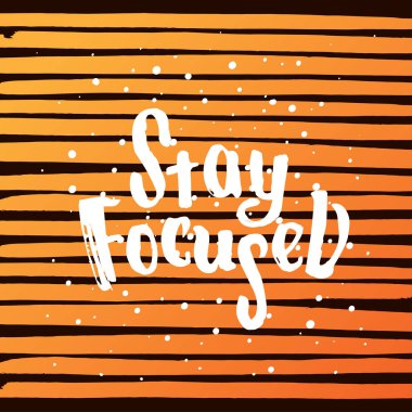 vektör trendy yazı poster. Elle çizilmiş hat. el yazısı kavramı motivasyon kalmak odaklı