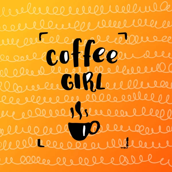 Ручная каллиграфия. концептуальный постер от руки. каллиграфия "Кофе девушка " — стоковый вектор