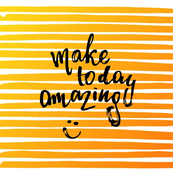 Trendy lettering poster. Hand drawn calligraphy. concept handwritten poster. "make today amazing" — Stock Vector