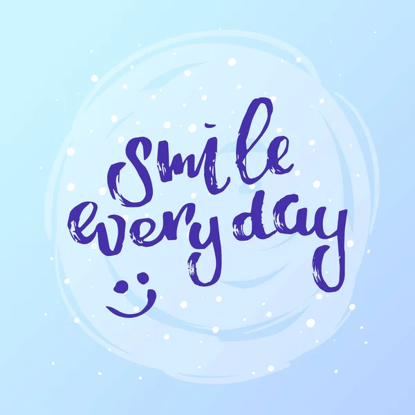 Concept handwritten poster. "smile everyday" creative graphic template brush fonts inspirational quotes — Stock Vector