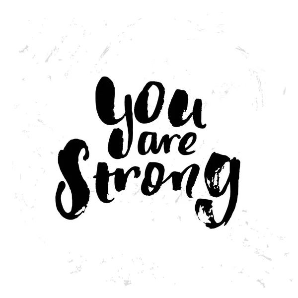 Ручная каллиграфия. concept handwritten motivation "you are strong  " — стоковый вектор