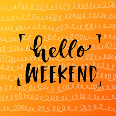 Merhaba hafta sonu yazı