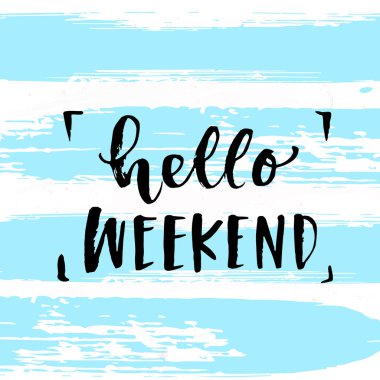 Merhaba hafta sonu yazı