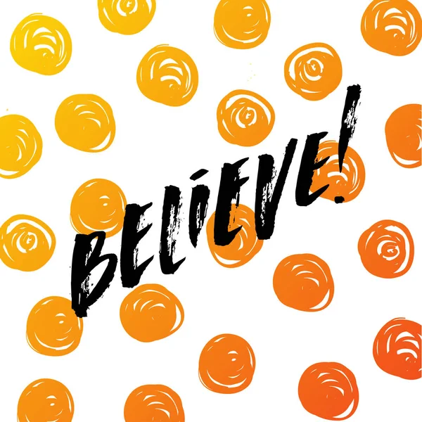 Inspirational quote believe — Stock Vector