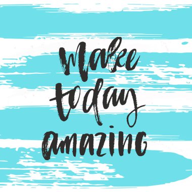 inspirational alıntı yapmak bugün inanılmaz