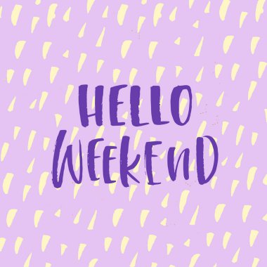 hat Merhaba hafta sonu