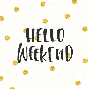 hat Merhaba hafta sonu