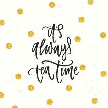 her zaman çay zaman elden çizilmiş el yazısı yazılmış